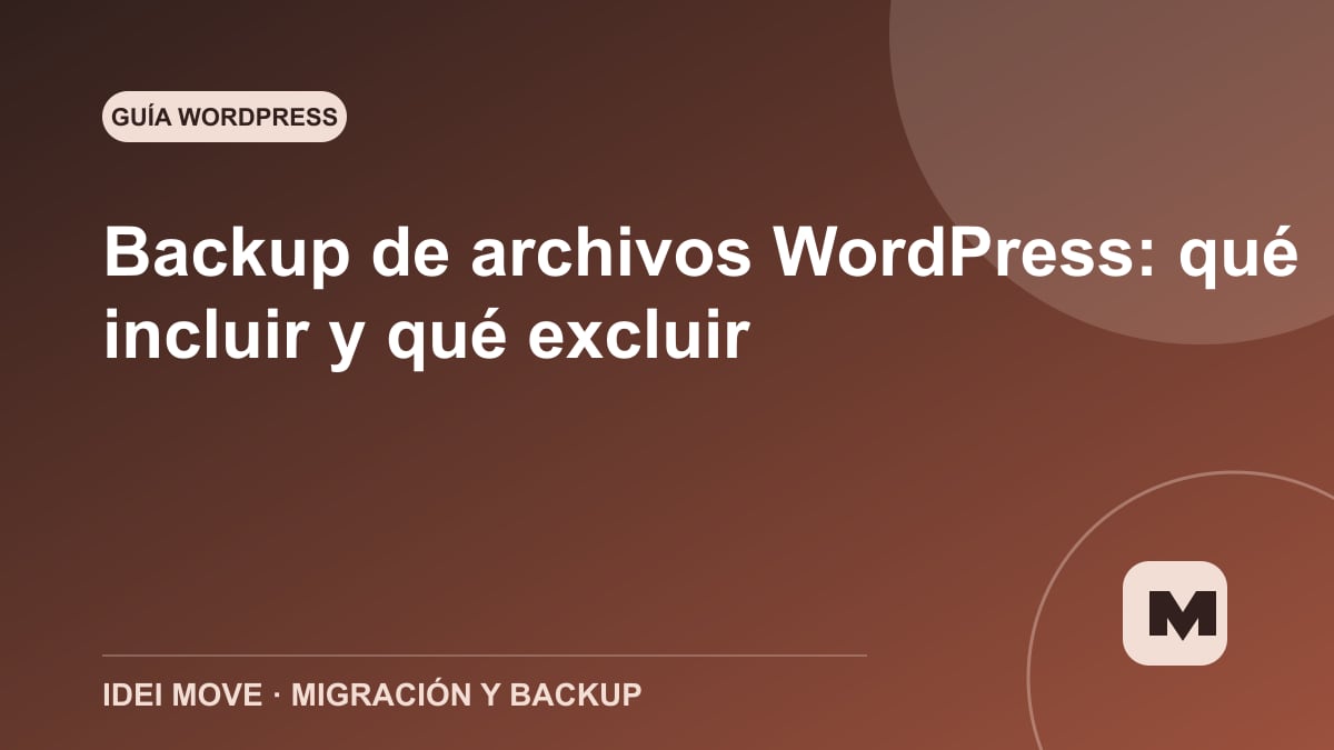 Imagen de la gu&iacute;a Backup de archivos WordPress: qu&eacute; incluir y qu&eacute; excluir