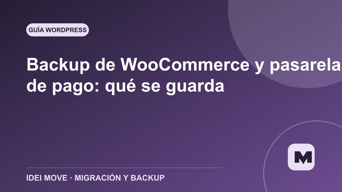 Imagen de la gu&iacute;a Backup de WooCommerce y pasarelas de pago: qu&eacute; se guarda