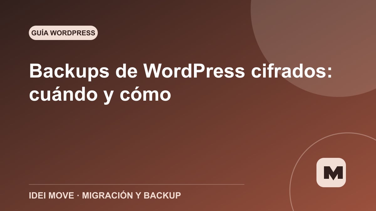 Imagen de la gu&iacute;a Backups de WordPress cifrados: cu&aacute;ndo y c&oacute;mo