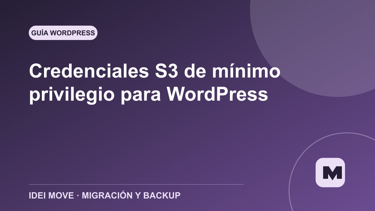 Imagen de la gu&iacute;a Credenciales S3 de m&iacute;nimo privilegio para WordPress