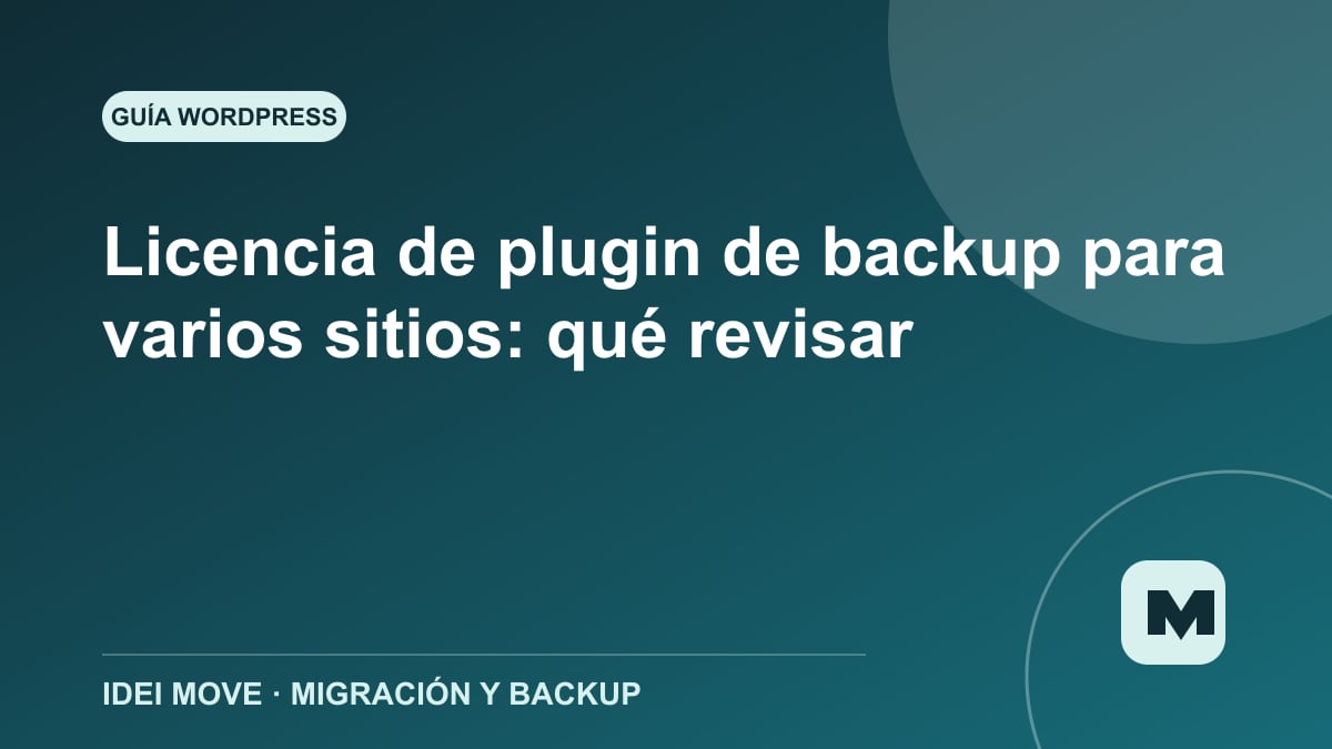 Imagen de la gu&iacute;a Licencia de plugin de backup para varios sitios: qu&eacute; revisar