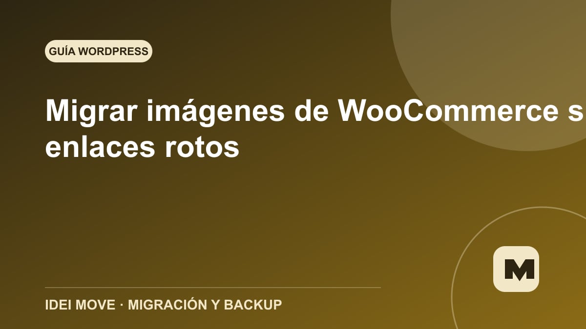 Imagen de la gu&iacute;a Migrar im&aacute;genes de WooCommerce sin enlaces rotos