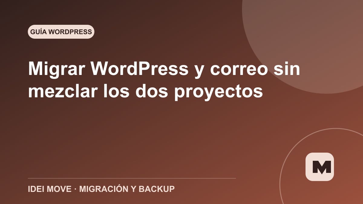 Imagen de la gu&iacute;a Migrar WordPress y correo sin mezclar los dos proyectos